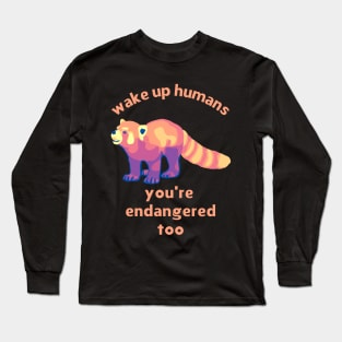 Red Panda - Wake Up Humans Long Sleeve T-Shirt